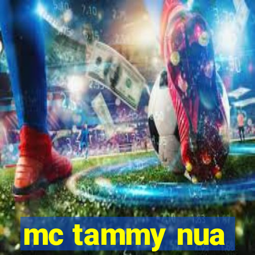 mc tammy nua