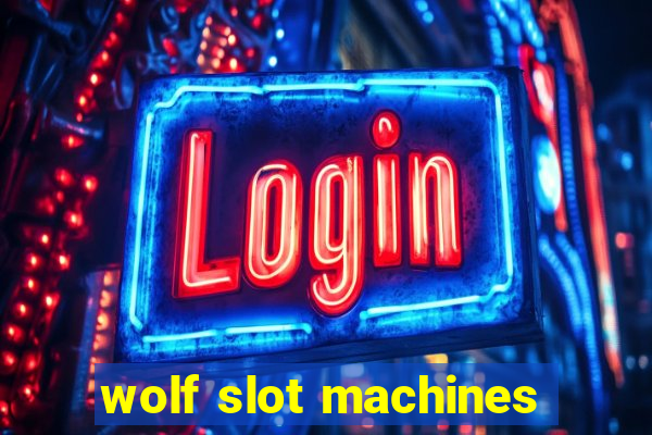 wolf slot machines