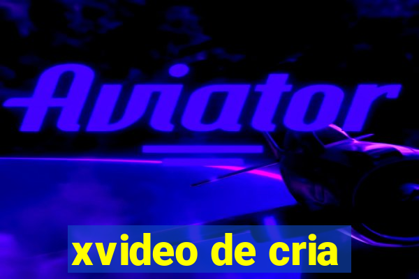 xvideo de cria