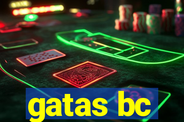 gatas bc