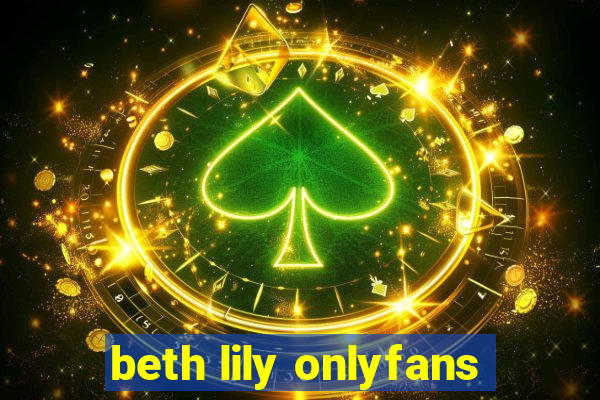 beth lily onlyfans