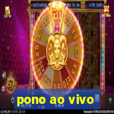 pono ao vivo