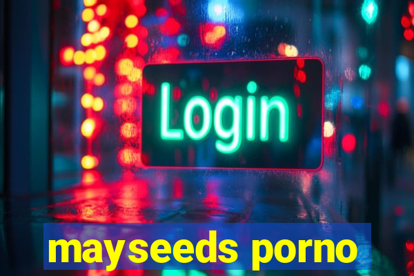 mayseeds porno