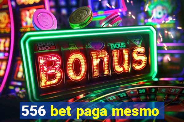 556 bet paga mesmo