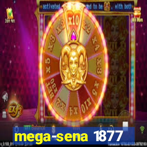 mega-sena 1877