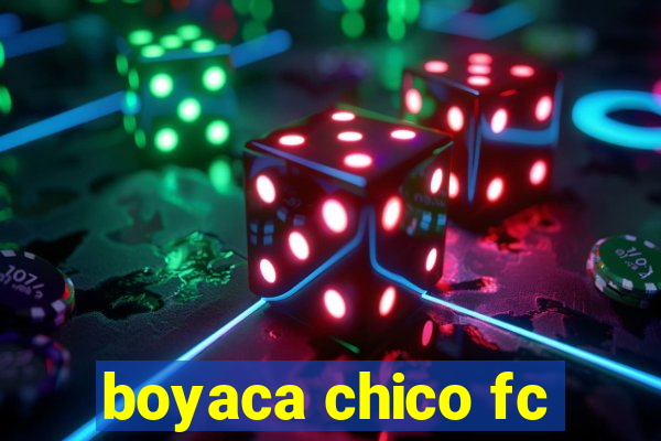 boyaca chico fc