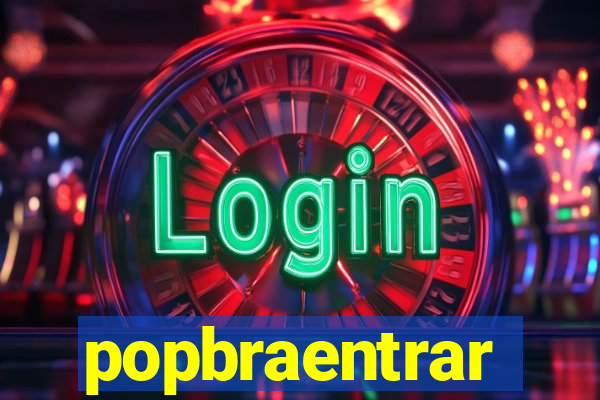 popbraentrar