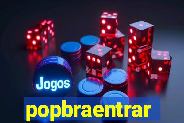 popbraentrar