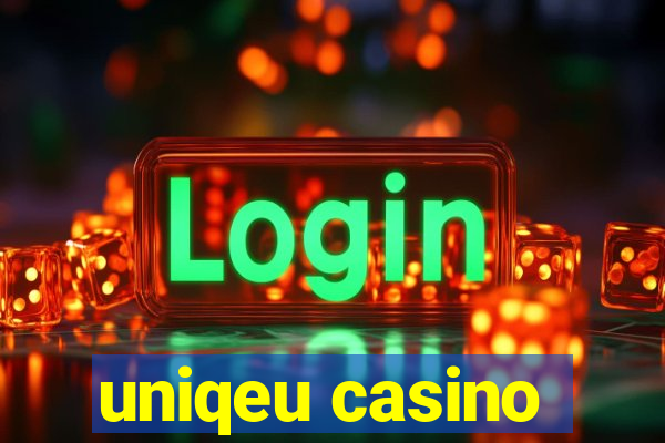 uniqeu casino