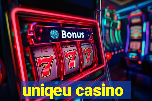 uniqeu casino