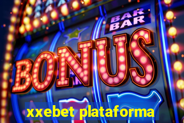 xxebet plataforma