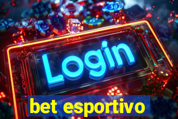 bet esportivo