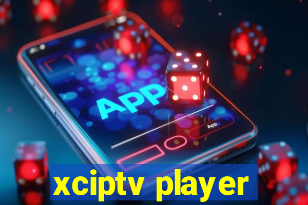 xciptv player