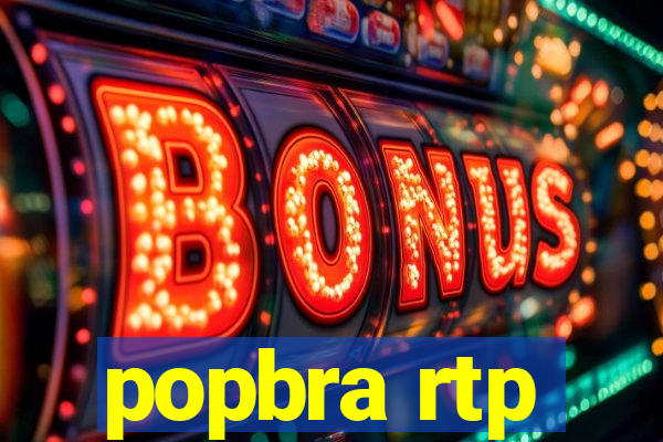 popbra rtp