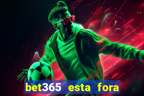 bet365 esta fora do ar