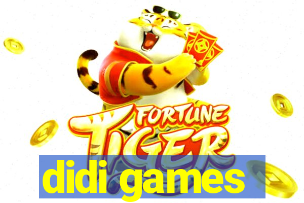 didi games