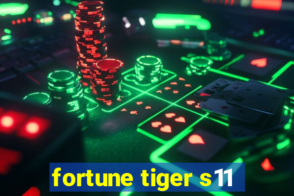 fortune tiger s11