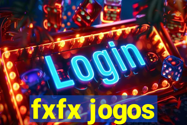 fxfx jogos