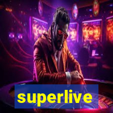 superlive