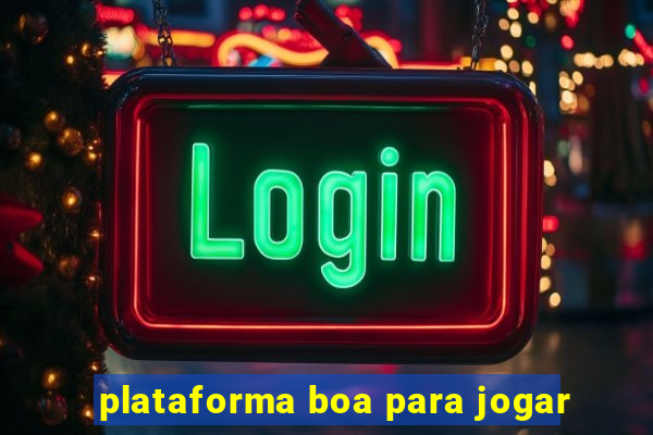 plataforma boa para jogar