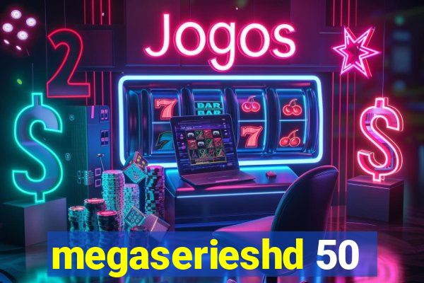 megaserieshd 50