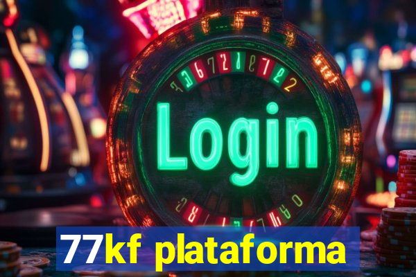 77kf plataforma