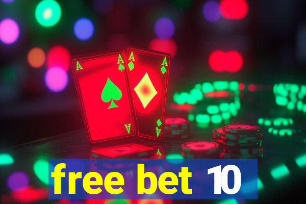 free bet 10