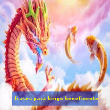 frases para bingo beneficente