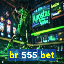 br 555 bet