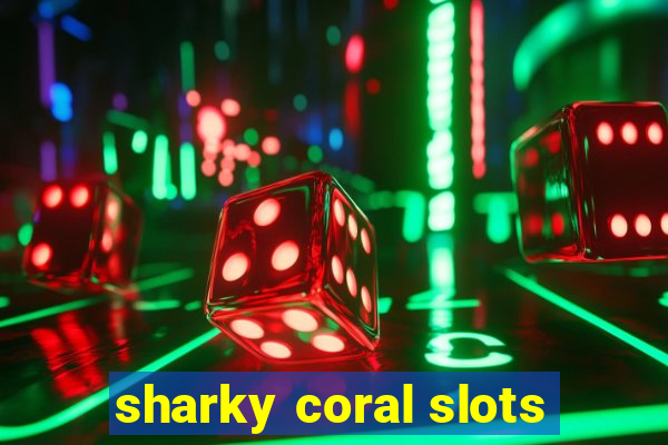 sharky coral slots