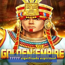 77777 significado espiritual