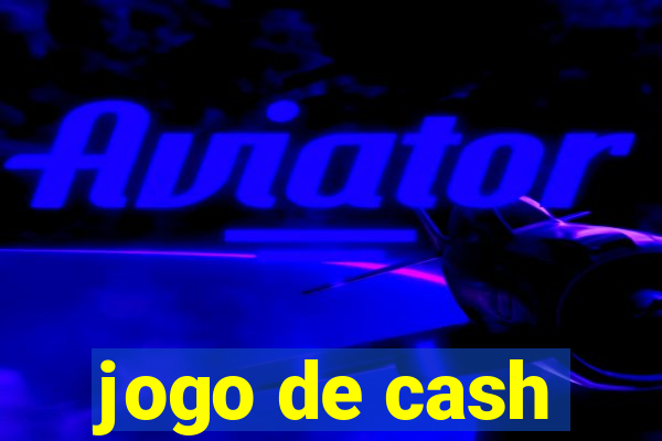 jogo de cash