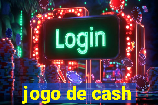 jogo de cash