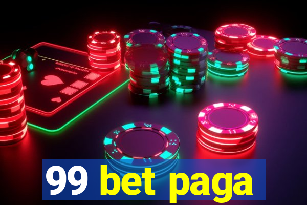 99 bet paga