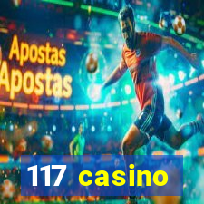 117 casino