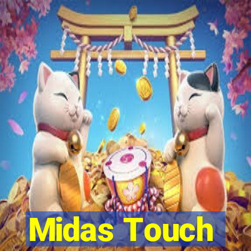 Midas Touch