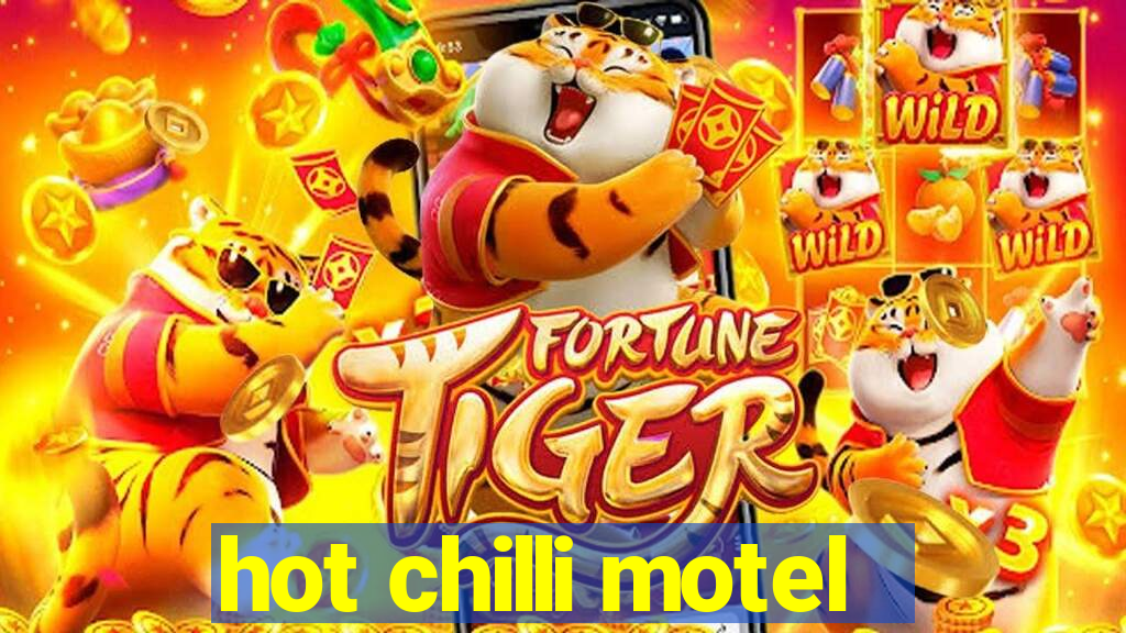 hot chilli motel