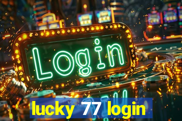 lucky 77 login