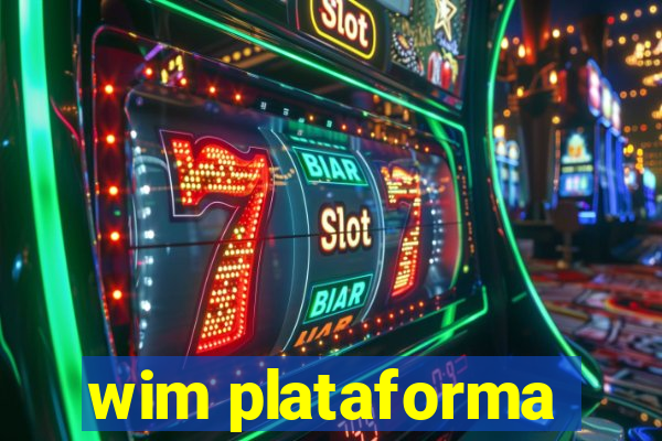 wim plataforma