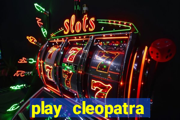 play cleopatra slots free