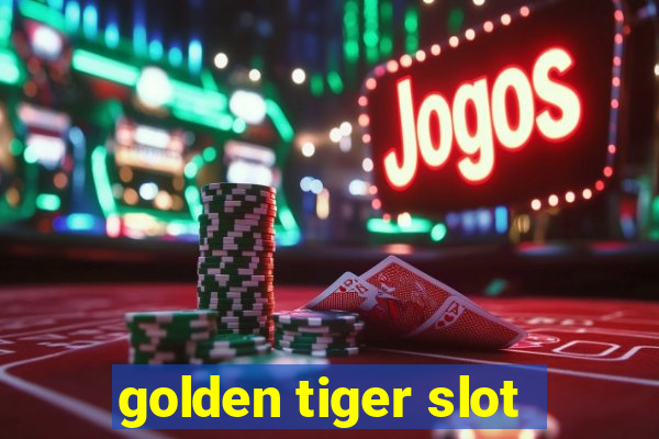 golden tiger slot