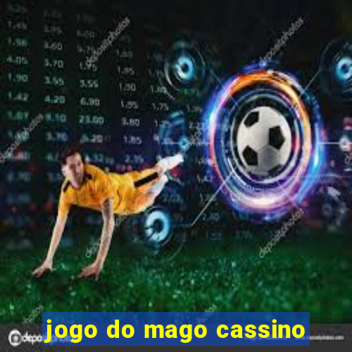 jogo do mago cassino