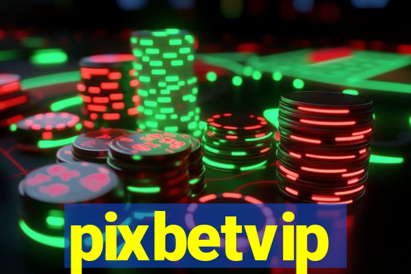 pixbetvip