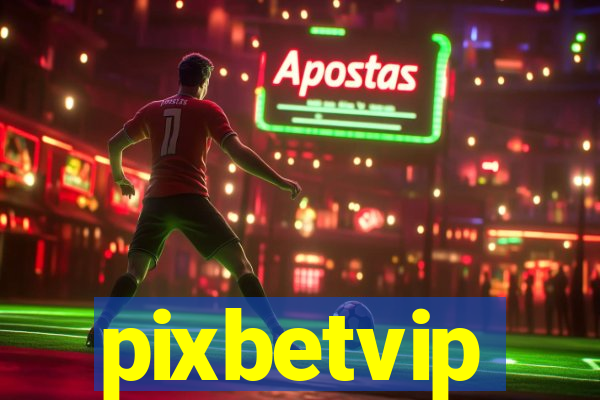 pixbetvip