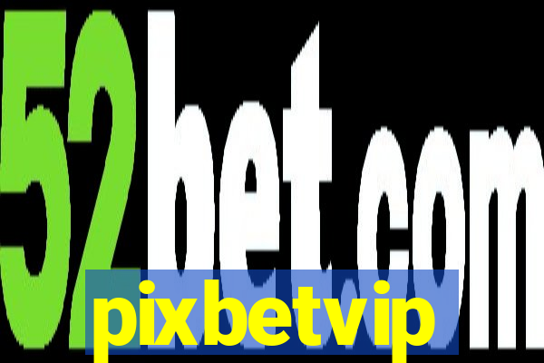 pixbetvip