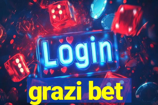 grazi bet