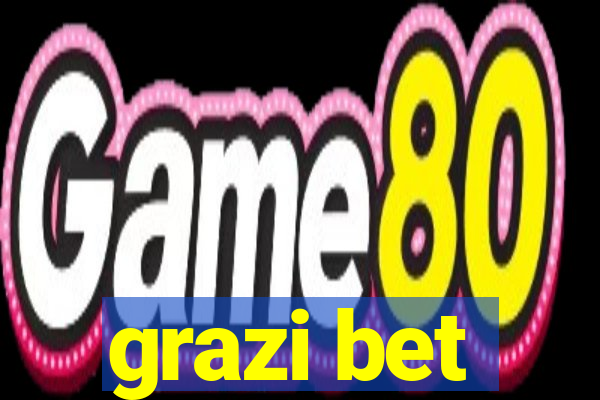 grazi bet