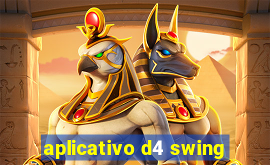 aplicativo d4 swing