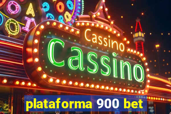 plataforma 900 bet