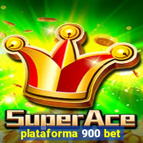 plataforma 900 bet